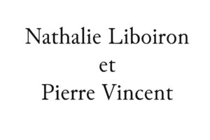 Nathalie Liboiron et Pierre Vincent
